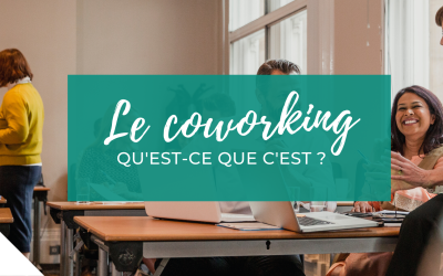 Le coworking, qu’est-ce que c’est ?