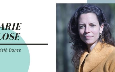 Zoom sur Marie Close : « La danse m’a suivie, c’est elle qui m’a choisie »