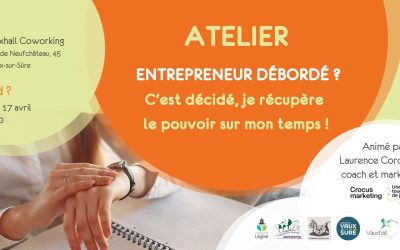 17.04 – Atelier « C’est décidé, je récupère le pouvoir sur mon temps »